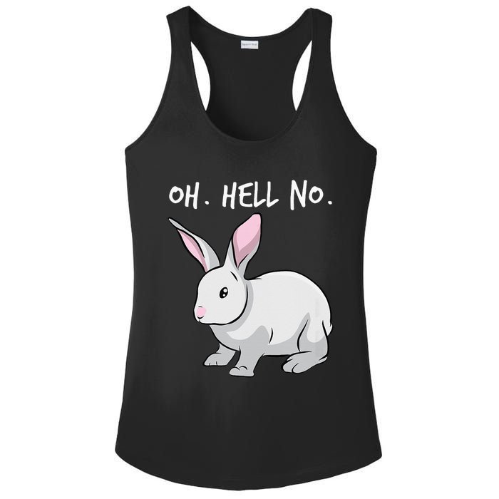 Oh. Hell. No. Bunny Rabbit Animal Funny Easter Ladies PosiCharge Competitor Racerback Tank