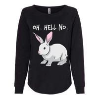 Oh. Hell. No. Bunny Rabbit Animal Funny Easter Womens California Wash Sweatshirt