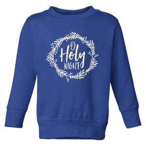 O Holy Nighgift Thrill Of Hope Christmas Pastor Church Gift Toddler Sweatshirt