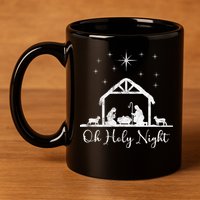 Oh Holy Night Jesus Stable In Bethlehem 11oz C Handle Ceramic Mug