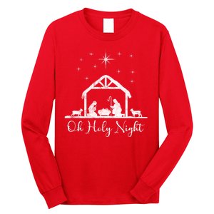 Oh Holy Night Jesus Stable In Bethlehem Long Sleeve Shirt