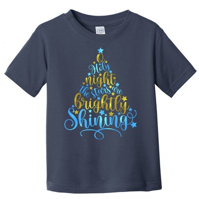 Oh Holy Night The Stars Are Brightly Shining Tree Toddler T-Shirt