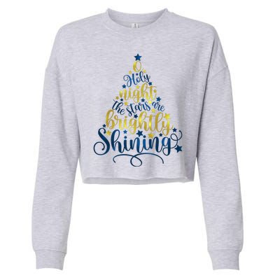 Oh Holy Night The Stars Are Brightly Shining Tree Cropped Pullover Crew