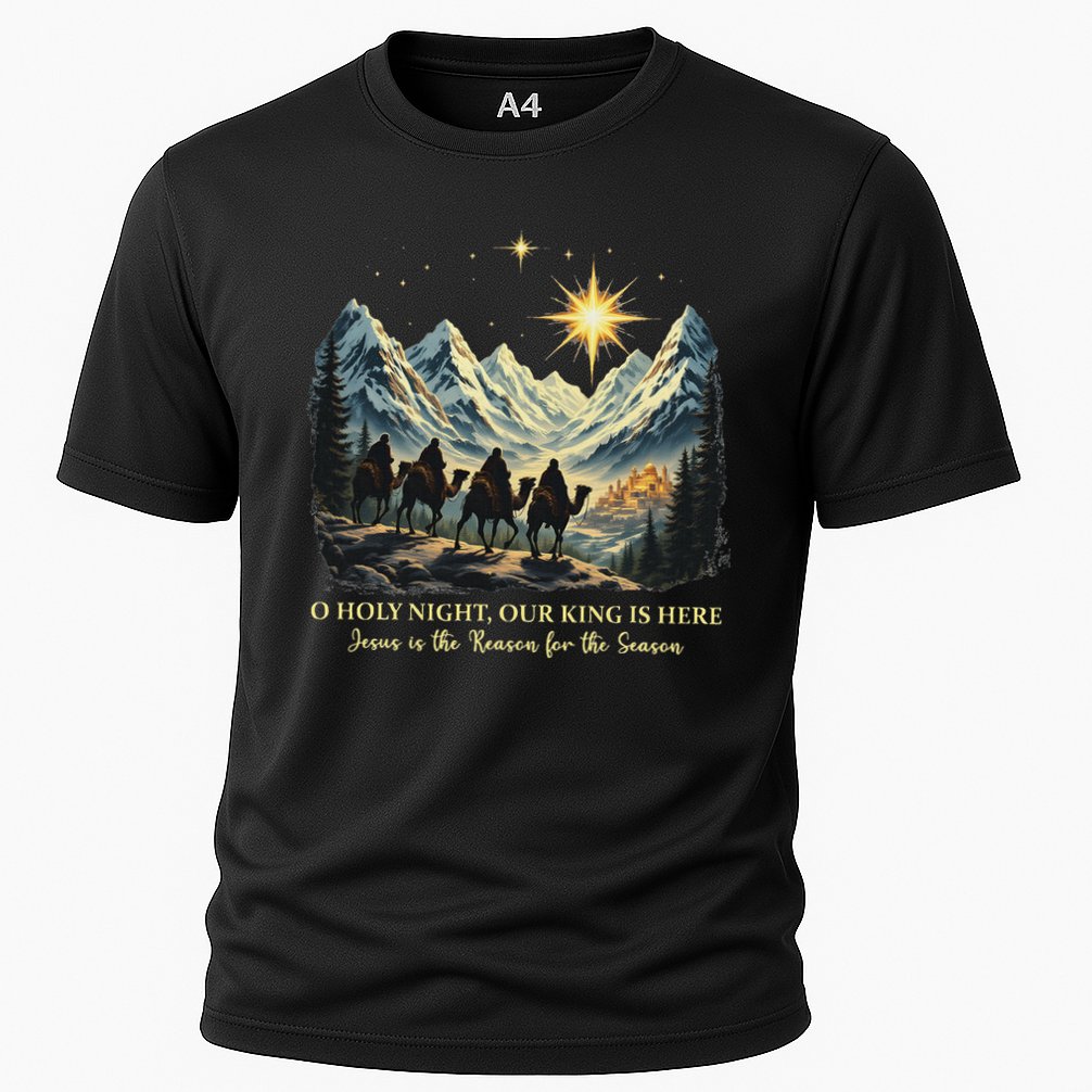 O Holy Night Our King Is Here Jesus Is The Reason Christian Cooling Performance Crew T-Shirt