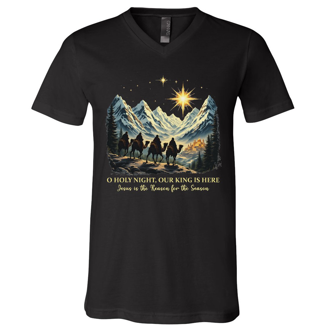 O Holy Night Our King Is Here Jesus Is The Reason Christian V-Neck T-Shirt