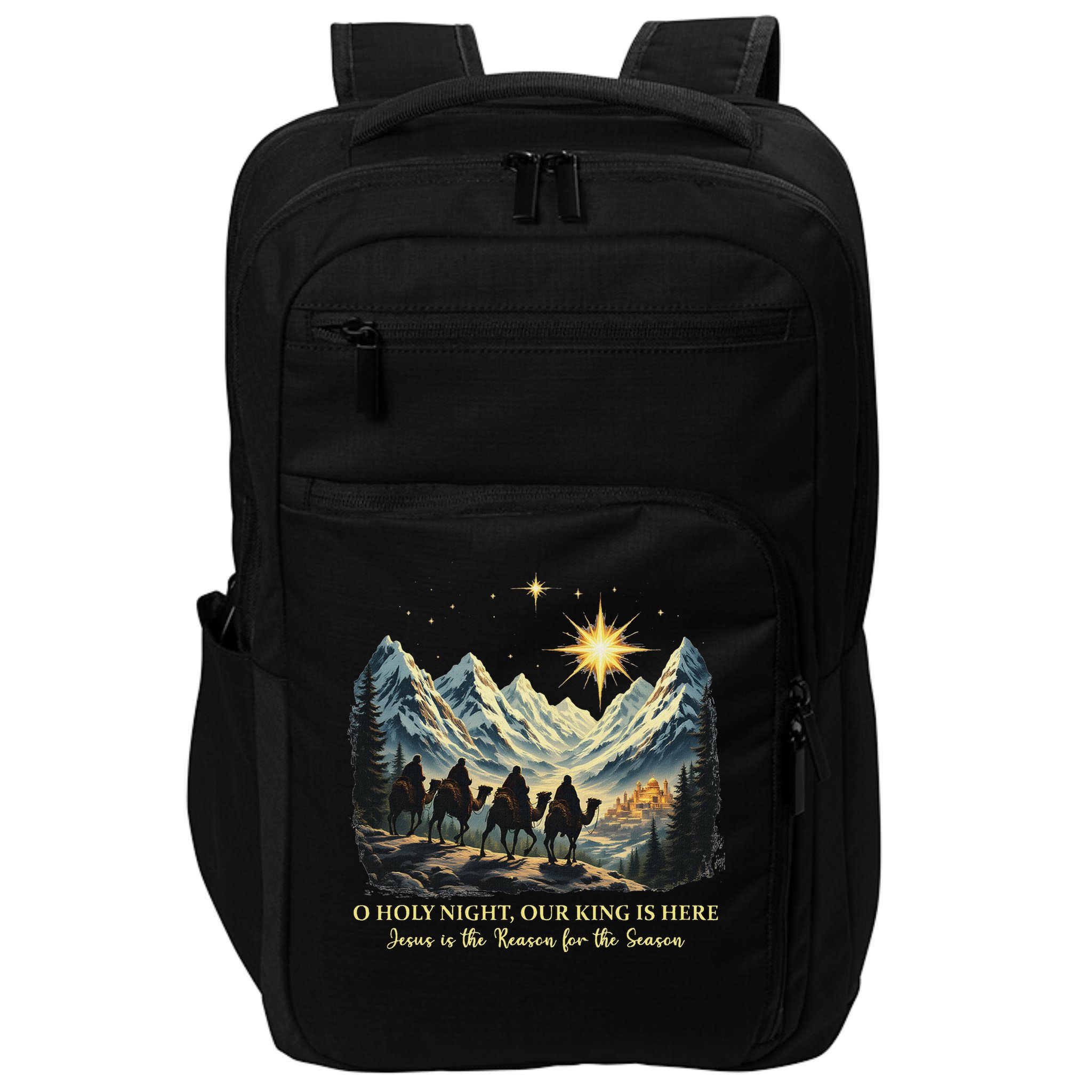 O Holy Night Our King Is Here Jesus Is The Reason Christian Impact Tech Backpack