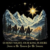 O Holy Night Our King Is Here Jesus Is The Reason Christian 7-Panel Snapback Hat