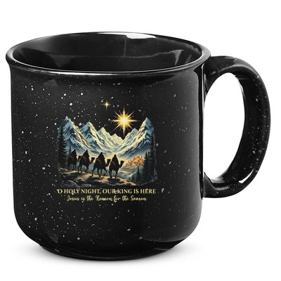 O Holy Night Our King Is Here Jesus Is The Reason Christian 15oz Campfire Ceramic Mug