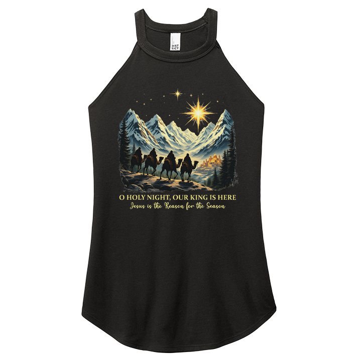 O Holy Night Our King Is Here Jesus Is The Reason Christian Women's Perfect Tri Rocker Tank