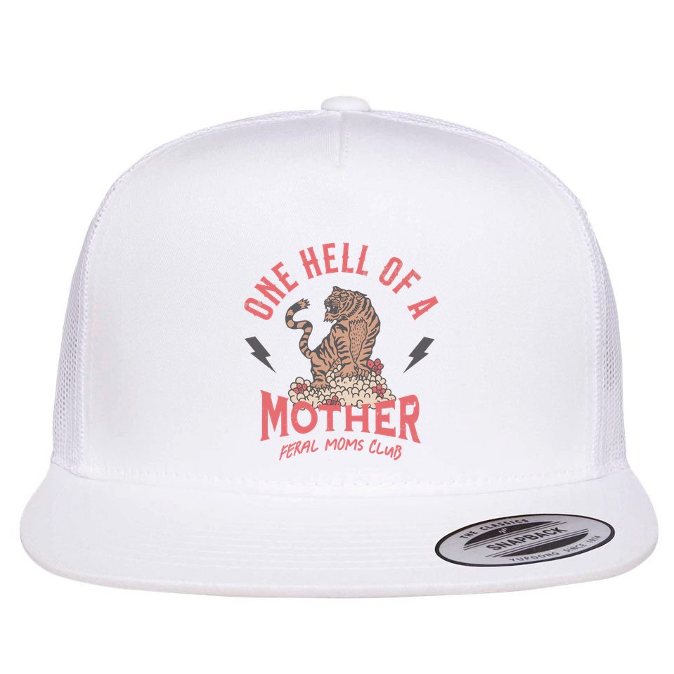 One Hell Of A Mother Feral Moms Club Flat Bill Trucker Hat