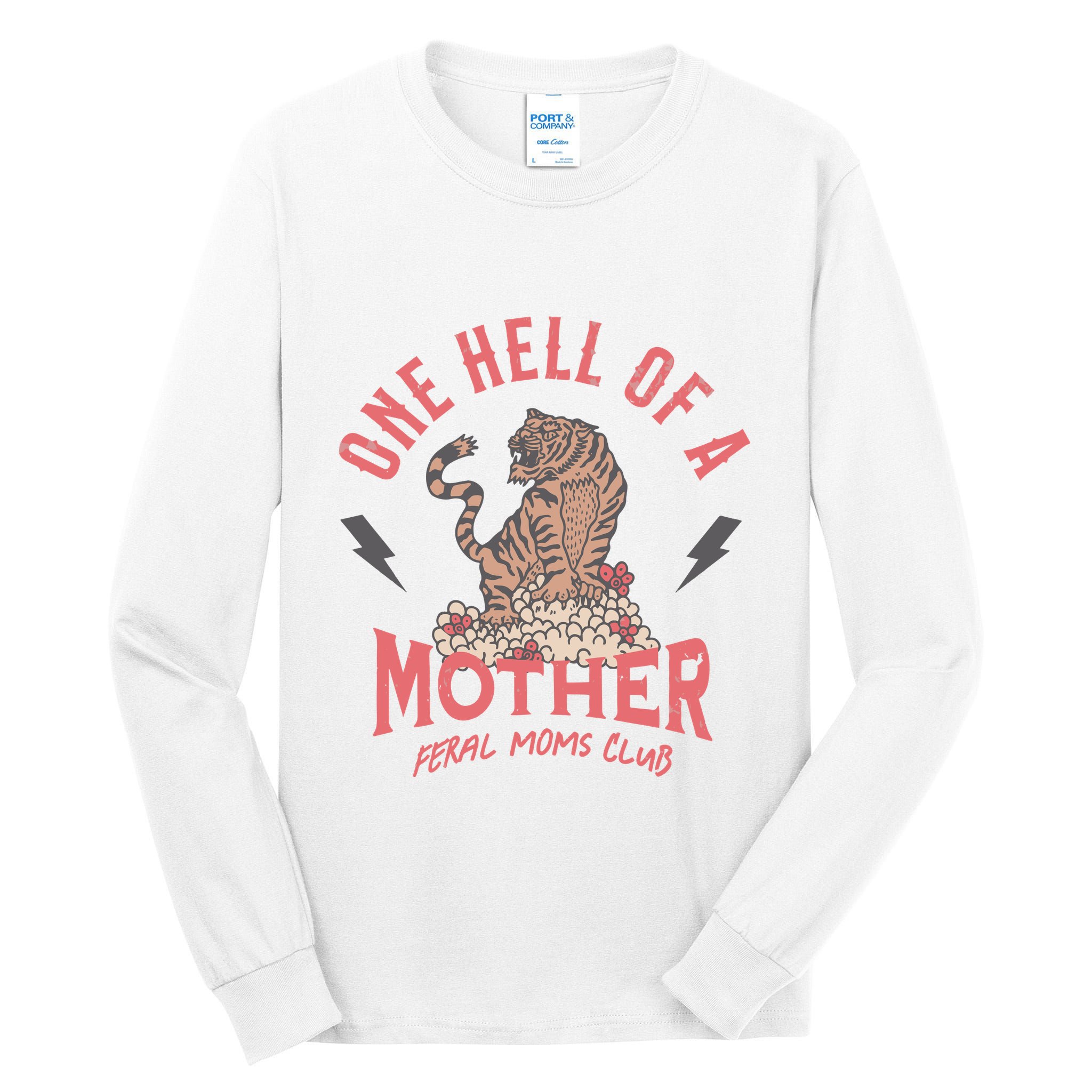 One Hell Of A Mother Feral Moms Club Tall Long Sleeve T-Shirt