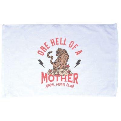 One Hell Of A Mother Feral Moms Club Microfiber Hand Towel