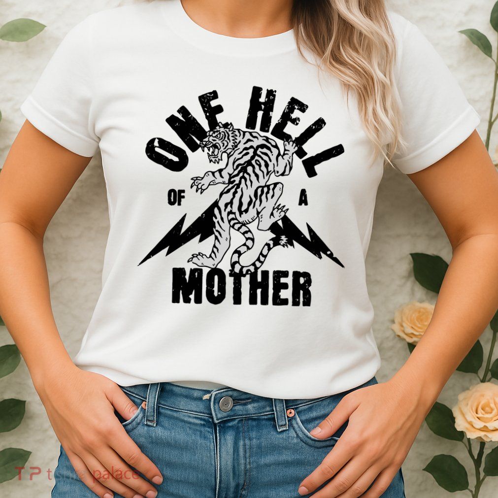 One Hell Of A Mother Vintage Badass Moms Womens T-Shirt