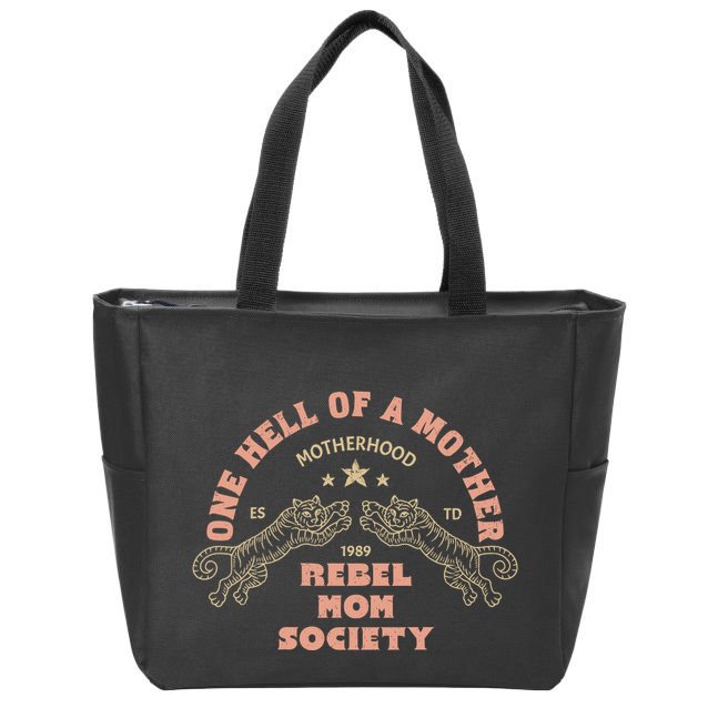 One Hell Of A Mother Zip Tote Bag