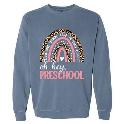 Oh Hey Preschool Rainbow Leopard Print Teacher Preschool Great Gift Garment-Dyed Sweatshirt