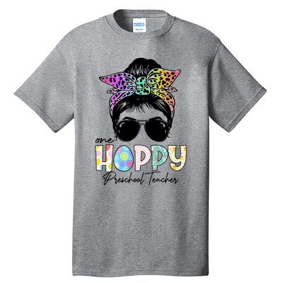 One Hoppy Preschool Teacher Messy Bun Teacher Easter Day Gift Tall T-Shirt