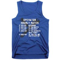 Operator Hourly Rates Funny Heavy Equipt Labor Driver Meaningful Gift Tank Top