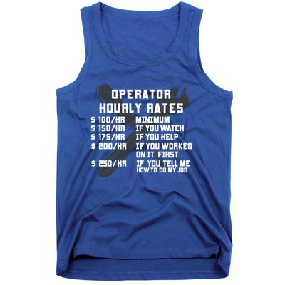 Operator Hourly Rates Funny Heavy Equipt Labor Driver Meaningful Gift Tank Top