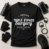 Open Heart Surgery Recovery Apparel I SURVIVED TRIPLE BYPASS Performance Shirt