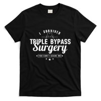 Open Heart Surgery Recovery Apparel I SURVIVED TRIPLE BYPASS T-Shirt