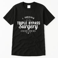 Open Heart Surgery Recovery Apparel I SURVIVED TRIPLE BYPASS Tall T-Shirt
