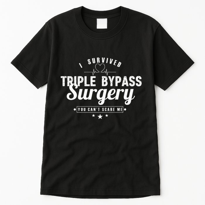 Open Heart Surgery Recovery Apparel I SURVIVED TRIPLE BYPASS Tall T-Shirt