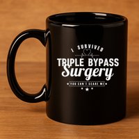 Open Heart Surgery Recovery Apparel I SURVIVED TRIPLE BYPASS 11oz C Handle Ceramic Mug