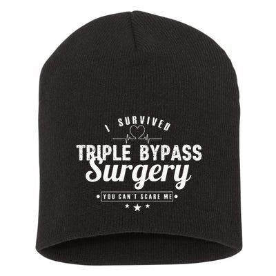 Open Heart Surgery Recovery Apparel I SURVIVED TRIPLE BYPASS Short Acrylic Beanie