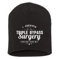 Open Heart Surgery Recovery Apparel I SURVIVED TRIPLE BYPASS Short Acrylic Beanie
