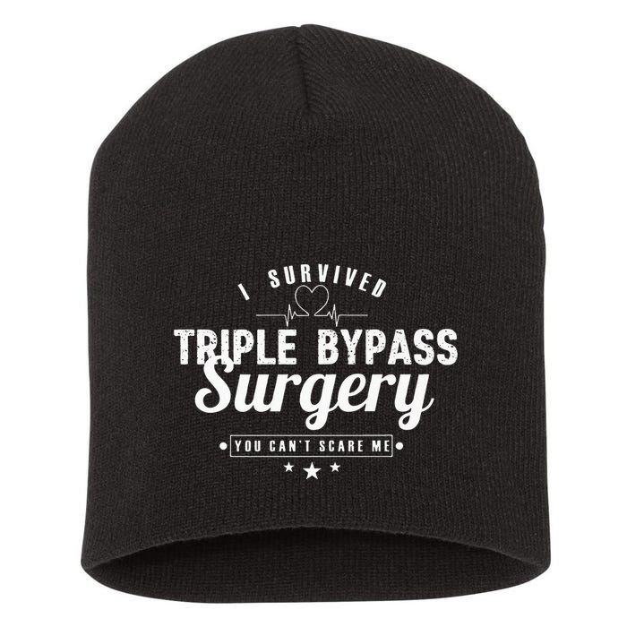 Open Heart Surgery Recovery Apparel I SURVIVED TRIPLE BYPASS Short Acrylic Beanie