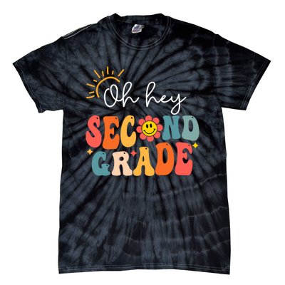 Oh Hey Second Grade Teacher Student 2nd Grade Back To School Tie-Dye T-Shirt