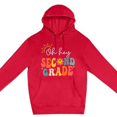 Oh Hey Second Grade Teacher Student 2nd Grade Back To School Premium Pullover Hoodie