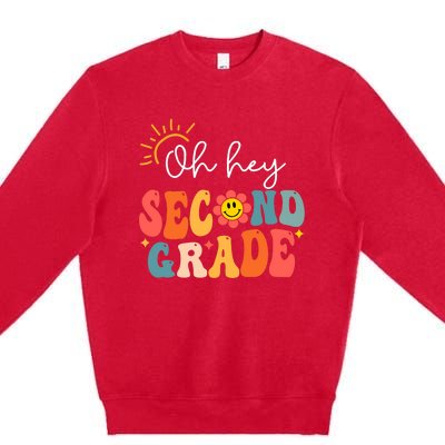 Oh Hey Second Grade Teacher Student 2nd Grade Back To School Premium Crewneck Sweatshirt