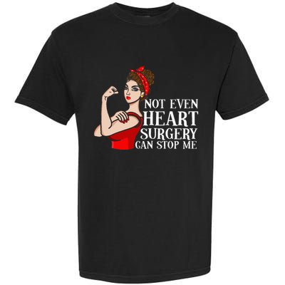 Open Heart Surgery Not Even Heart Surgery Can Stop Me Garment-Dyed Heavyweight T-Shirt