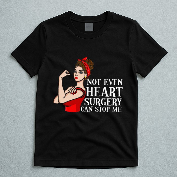 Open Heart Surgery Not Even Heart Surgery Can Stop Me T-Shirt