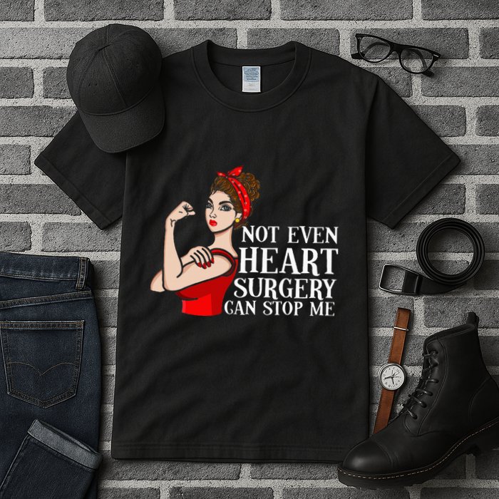 Open Heart Surgery Not Even Heart Surgery Can Stop Me Tall T-Shirt
