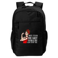 Open Heart Surgery Not Even Heart Surgery Can Stop Me Backpack