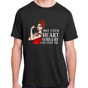 Open Heart Surgery Not Even Heart Surgery Can Stop Me Adult ChromaSoft Performance T-Shirt