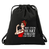 Open Heart Surgery Not Even Heart Surgery Can Stop Me Drawstring Bag