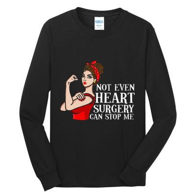 Open Heart Surgery Not Even Heart Surgery Can Stop Me Tall Long Sleeve T-Shirt