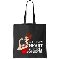 Open Heart Surgery Not Even Heart Surgery Can Stop Me Bag