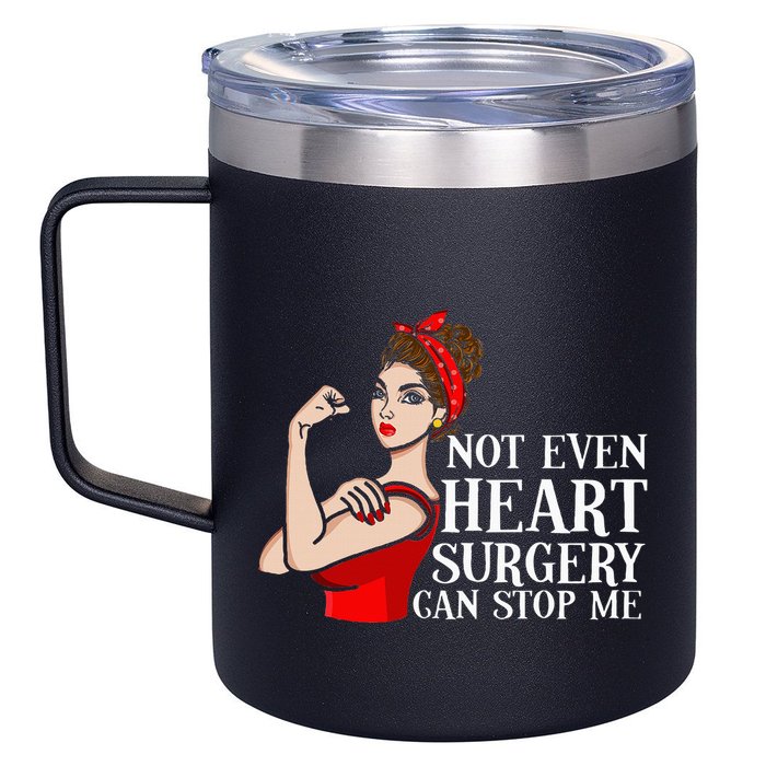 Open Heart Surgery Not Even Heart Surgery Can Stop Me 12oz Stainless Steel Coffee Mug