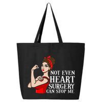 Open Heart Surgery Not Even Heart Surgery Can Stop Me 25L Jumbo Tote