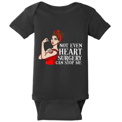 Open Heart Surgery Not Even Heart Surgery Can Stop Me Baby Bodysuit