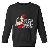 Open Heart Surgery Not Even Heart Surgery Can Stop Me Toddler Sweatshirt