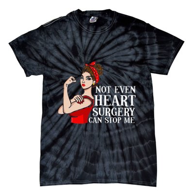 Open Heart Surgery Not Even Heart Surgery Can Stop Me Tie-Dye T-Shirt