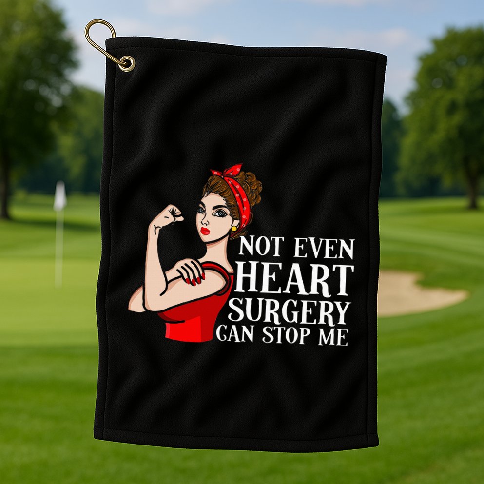 Open Heart Surgery Not Even Heart Surgery Can Stop Me Golf Towel