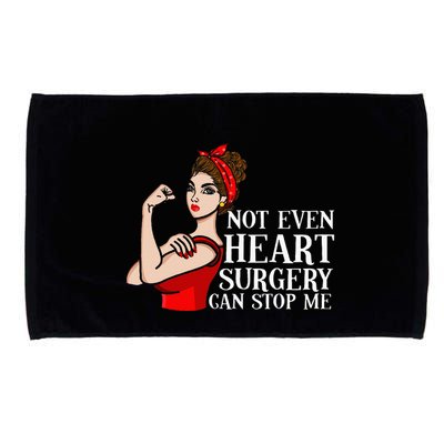 Open Heart Surgery Not Even Heart Surgery Can Stop Me Microfiber Hand Towel