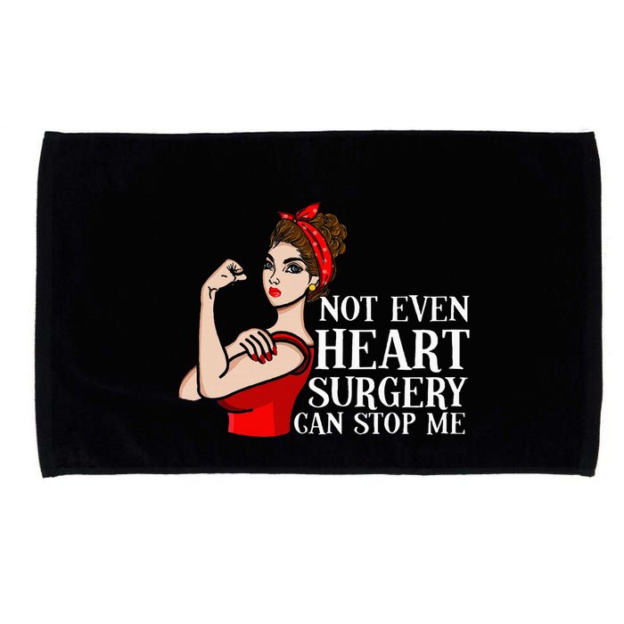 Open Heart Surgery Not Even Heart Surgery Can Stop Me Microfiber Hand Towel