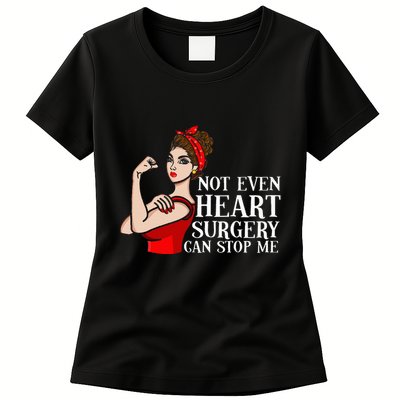 Open Heart Surgery Not Even Heart Surgery Can Stop Me Womens T-Shirt